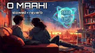 O maahi | O maahi song | O maahi lofi song | Dunki | Shahrukh Khan | slowed and reverb | SaRa LOFI❤️