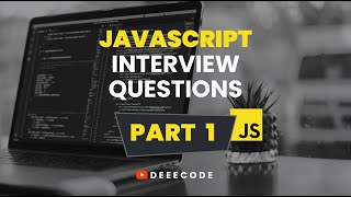 JavaScript Interview Questions - Part 1