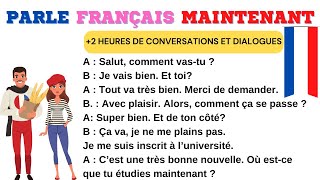 2 Heures de Conversations et Dialogues pour parler FRANÇAIS 🇫🇷