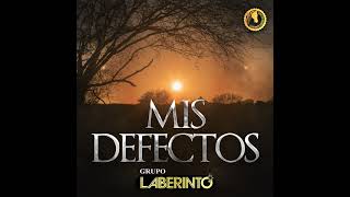 Grupo Laberinto - Mis Defectos