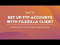 How to set up FTP accounts and connect with FileZilla | FileZilla Tutorial