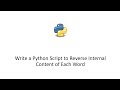 Write a Python Script to Reverse Internal Content of Each Word
