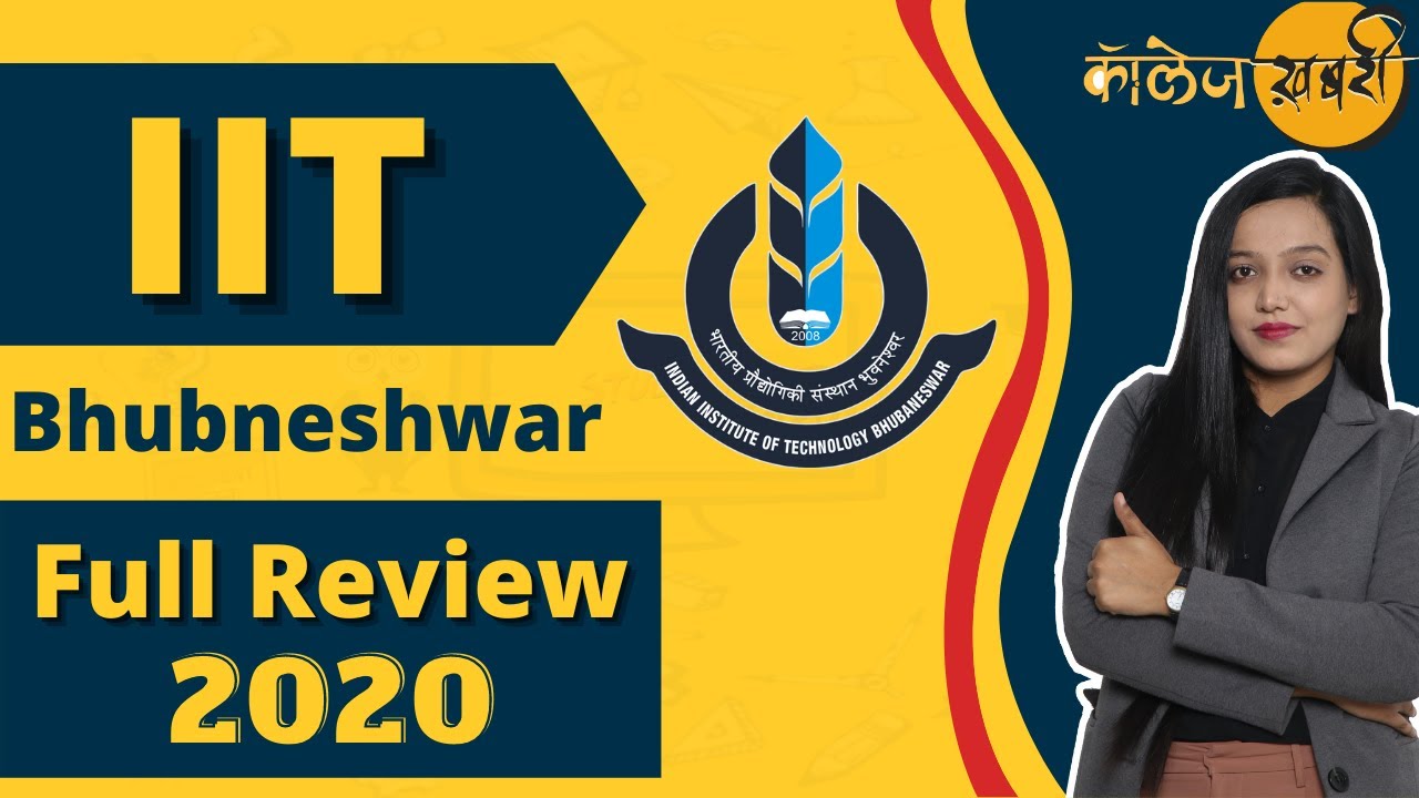 IIT Bhubaneswar | Complete Review | Admission | Eligibility | Courses ...