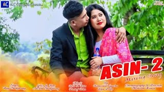 Asin 2 New Mising Official Video ll Raj Chungkarng ll Oter Lagachu and Joya Doley ll