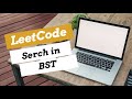 700. Search in a Binary Search Tree - June LeetCode Challenge