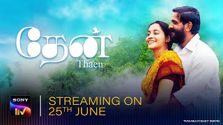 Thaen | Official Trailer (Tamil) | SonyLIV | Streaming on 25th June