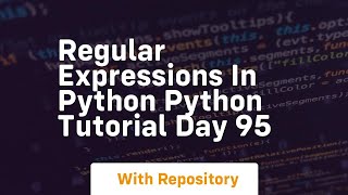 Regular expressions in python python tutorial day 95
