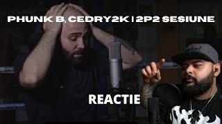 Phunk B, Cedry2k | 2p2 sesiune | REACTIE