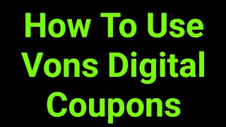 How To Use Vons Digital Coupons