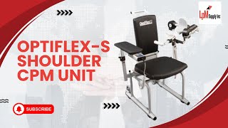 Optiflex-S Shoulder CPM Unit