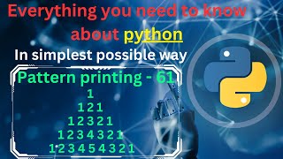 Pattern printing 61 (Numbers - 37) | pattern printing in python tutorial | python full course