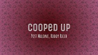 Post Malone, Roddy Ricch - Cooped Up (Lyrics)