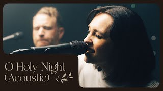 O Holy Night (Acoustic) - Paul McClure & Hannah McClure, Bethel Music