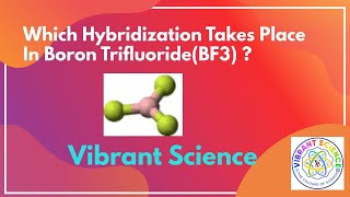 Sp2 Hybridisation in BF3 1080p