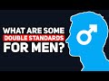 Men, what are the Most Ridiculous DOUBLE STANDARDS You’ve had to Deal with? - Reddit Podcast