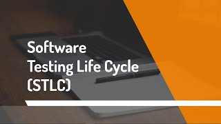 Software Testing Tutorials | Geeky Rabbit | Software Testing Life Cycle (STLC)