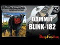 blink-182 ~ Dammit ~ 100% ~ Rocksmith 2014 DLC