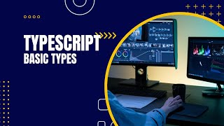4. Typescript - Basic types