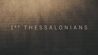 2020.11.18 :: 1 Thessalonians, Part 5