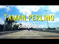 Drive Around - Taman Perling Johor Bahru 2021