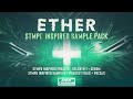 ETHER - STMPD Inspired Sample Pack [Presets + Samples + Project Files + Vocals] 🔥