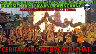 KEREN AKULTURASI BUDAYA BALI x CHINA | FRAGMENTARI LAWANG BALINGKANG FESTIVAL SEMARAPURA 2024