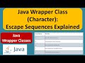 Java Wrapper Class (Character): Escape Sequences Explained | Java Tutorial