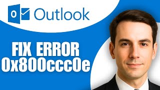 How To Fix Outlook Error Code 0x800ccc0e
