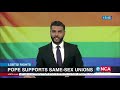 Pope supports same sex unions