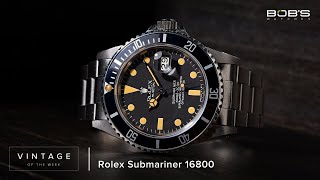 Vintage Rolex Submariner 16800 - Vintage of the Week Episode 14 | Bob's Watches