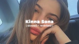 Kinna Sona - (slow + reverb) | The Harshy
