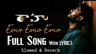 Emo Emo Emo lyrical Slowed & Reverb Version song | sid sriram | Rahu movie | Bunny editz |