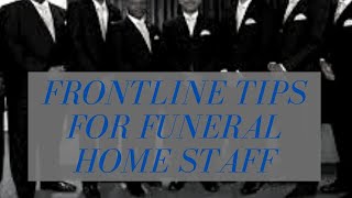 Frontline tips for your funeral home staff to provide the best customer experience!