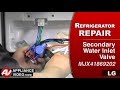 LG Refrigerator - No or Low Water - Secondary Water Inlet Valve Repair and Diagnostic