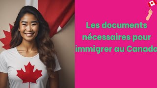Les étapes clés pour obtenir votre visa d'immigration au Canada