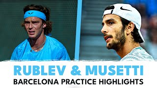 Andrey Rublev & Lorenzo Musetti Practice Highlights | Barcelona 2024