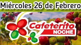 Resultado EL CAFETERITO NOCHE Miercoles 26 de Febrero de 2025