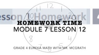 Eureka Math Homework Time Grade 4 Module 7 Lesson 12