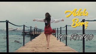 Adela Borș - Mi Ritmo (Official Video)