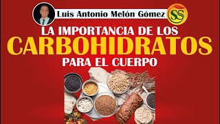 LA IMPORTANCIA DE LOS CARBOHIDRATOS - LUIS ANTONIO MELÓN