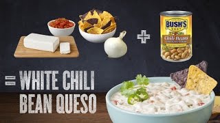 White Chili Bean Queso Recipe: BUSH’S® Beans Recipe Math™ #5
