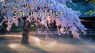 Sakura Mist - Ethereal Japan Ambient Music \u0026 Artwork