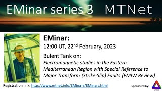 EMinar 3.14: Bulent Tank - EM studies in Eastern Mediterranean (EMIW Review)