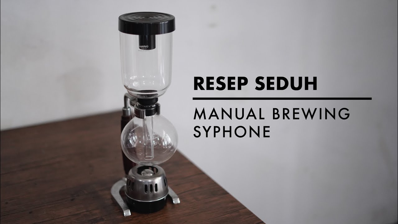 Tutorial Cara Membuat Syphon Manual Brew Youtube