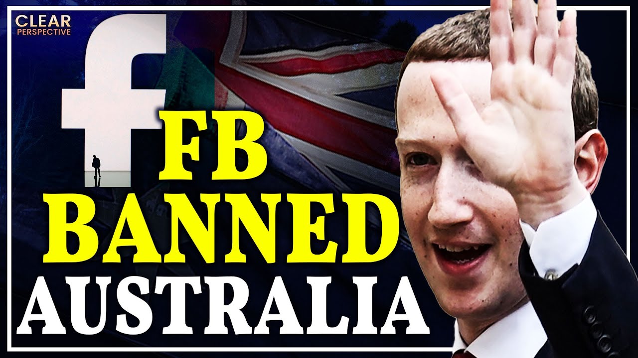 Facebook Places Ban On All Australian News | Clear Perspective - YouTube