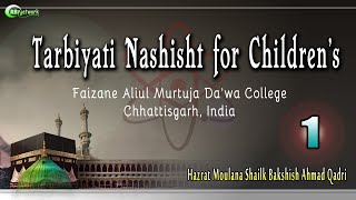 Tarbiyati Nashisht for Children's # Part 1 By : Shaikh Bakshish Ahmad