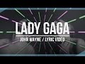 Lady Gaga / John Wayne (Fanmade Lyric Video)