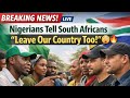 “Tensions Rise! Nigerians Ask South Africans to Leave — ‘Enough Is Enough!’ 😱🔥”
