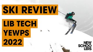 2022 Lib Tech Yewps Ski Review - Newschoolers Ski Test