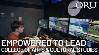 Empowered To Lead: ORU College of Arts & Cultural Studies